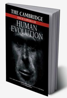 The Cambridge Encyclopedia of Human Evolution