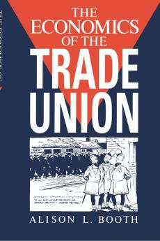 The Economics of the Trade Union