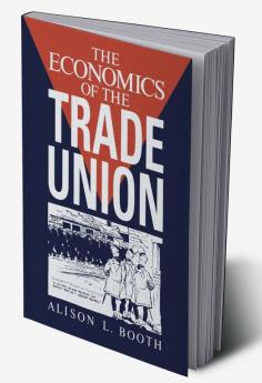 The Economics of the Trade Union