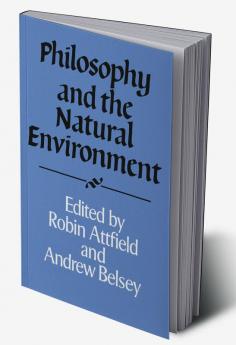Philosophy and the Natural Environment