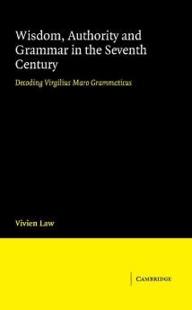 Wisdom Authority and Grammar in the Seventh Century