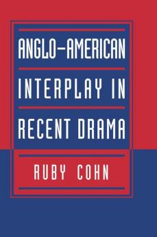 Anglo-American Interplay in Recent Drama