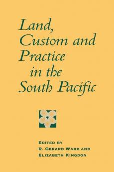 Land Custom and Practice in the South Pacific