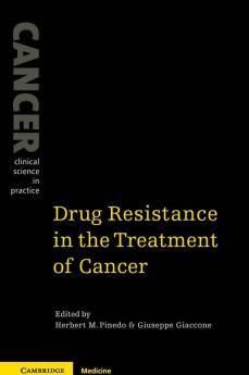 Drug Resistance in the Treatment of Cancer