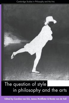 The Question of Style in Philosophy and the Arts