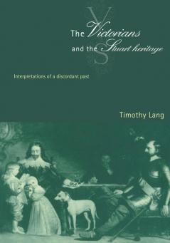The Victorians and the Stuart Heritage