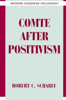 Comte After Positivism