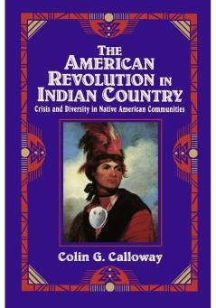 The American Revolution in Indian Country