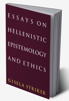 Essays on Hellenistic Epistemology and Ethics