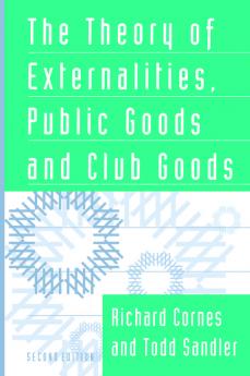 The Theory of Externalities Public Goods and Club Goods