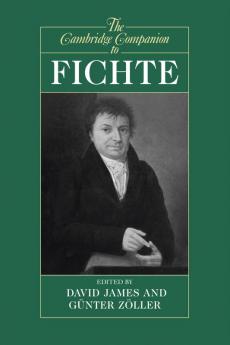 The Cambridge Companion to Fichte
