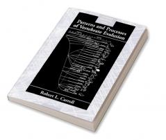 Patterns and Processes of Vertebrate Evolution