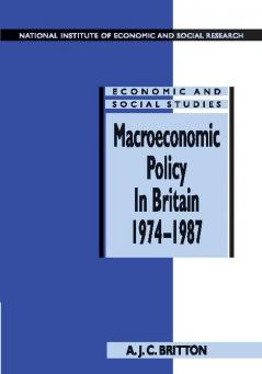 Macroeconomic Policy in Britain 1974-1987