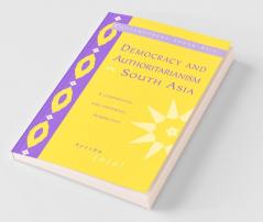 Democracy and Authoritarianism in South Asia