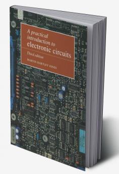 A Practical Introduction to Electronic Circuits