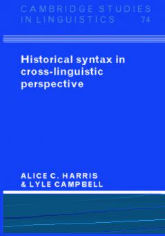 Historical Syntax in Cross-Linguistic Perspective