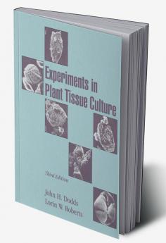 Experiments in Plant Tissue Culture