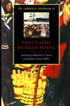 The Cambridge Companion to the Classic Russian Novel