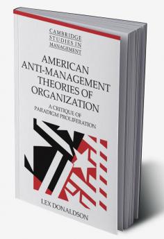 American Anti-Management Theories of Organization