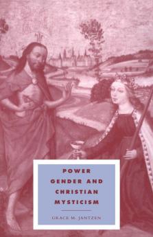 Power Gender and Christian Mysticism