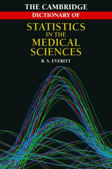 Cambridge Dictionary of Statistics in the Medical Sciences