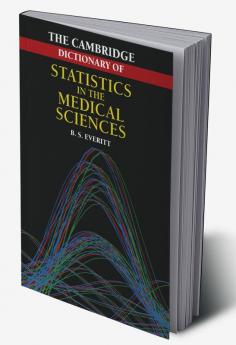 Cambridge Dictionary of Statistics in the Medical Sciences