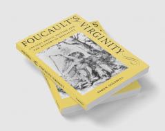 Foucault's Virginity