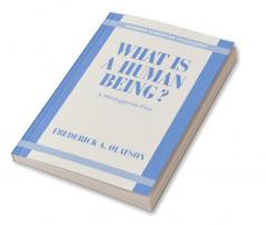 What Is a Human Being?