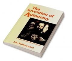 The Invention of Autonomy