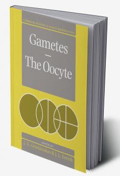 Gametes - The Oocyte