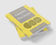 Gametes - The Oocyte
