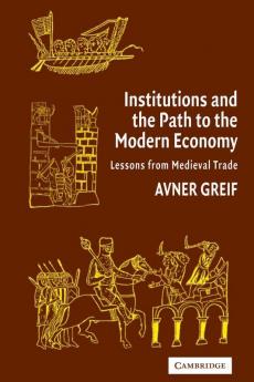 Institutions and the Path to the Modern Economy