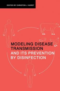 Modeling Disease Transmission and Its Prevention by Disinfection