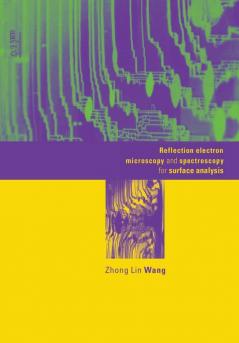 Reflection Electron Microscopy and Spectroscopy for Surface             Analysis