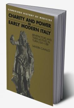 Charity and Power in Early Modern Italy