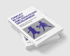 Conflict in Child and Adolescent Development