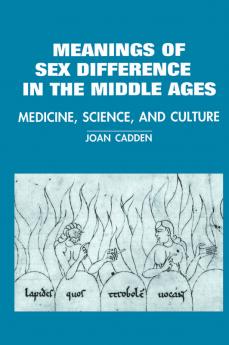 The Meanings of Sex Difference in the Middle Ages