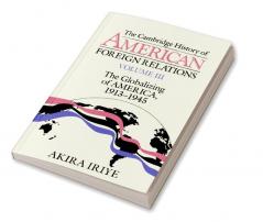 The Cambridge History of American Foreign Relations