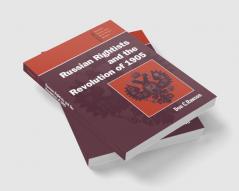 Russian Rightists and the Revolution of 1905