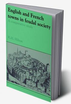 English and French Towns in Feudal Society