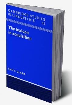 The Lexicon in Acquisition