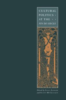 Cultural Politics at the Fin de Siecle