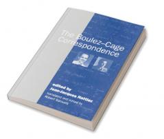 The Boulez-Cage Correspondence