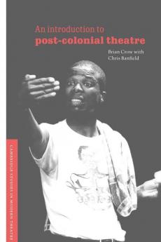 An Introduction to Post-Colonial Theatre