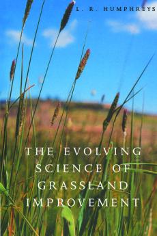 The Evolving Science of Grassland Improvement