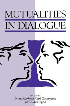 Mutualities in Dialogue