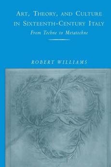 Art Theory and Culture in Sixteenth-Century Italy