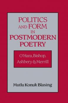 Politics and Form in Postmodern Poetry