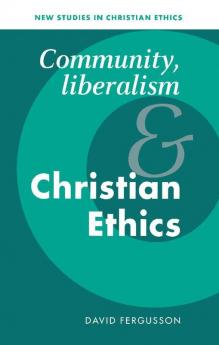 Community Liberalism and Christian Ethics