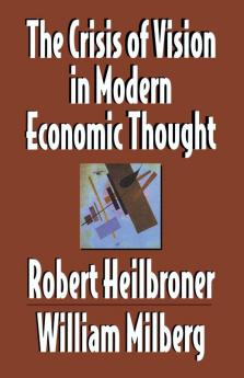 The Crisis of Vision in Modern Economic Thought